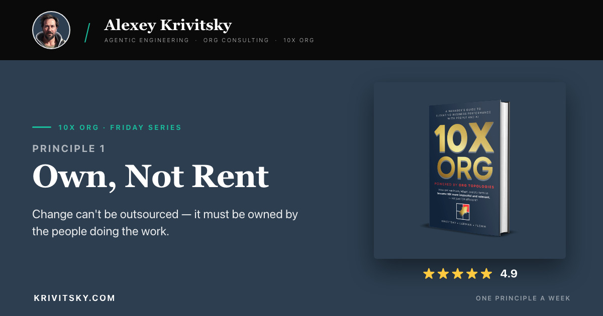 Own, Not Rent: Why Change Can't Be Outsourced