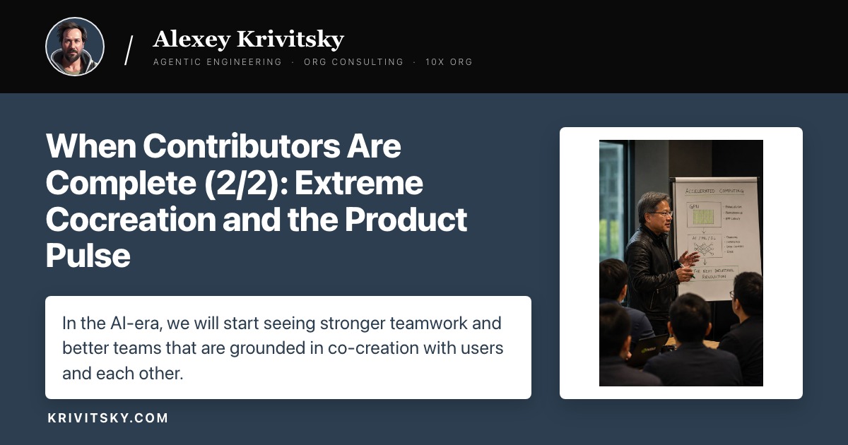When Contributors Are Complete (2/2): Extreme Cocreation and the Product Pulse