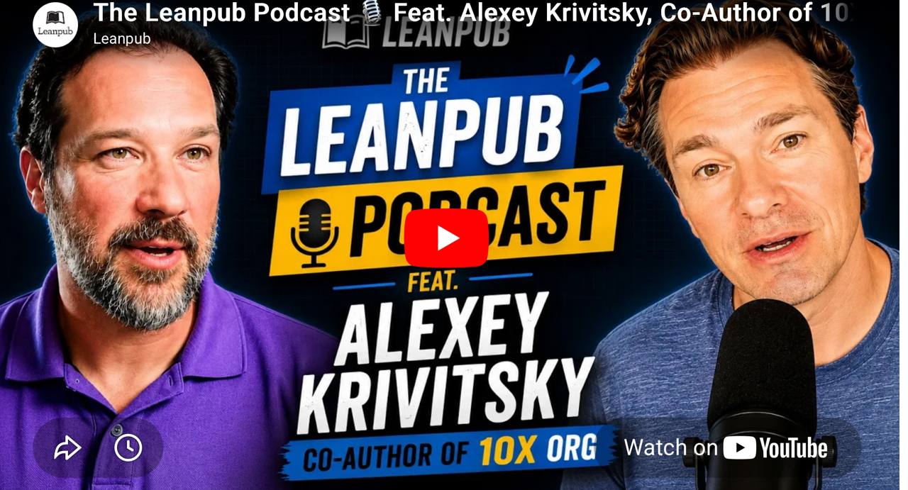 The Leanpub Podcast: 10X ORG — A Manager's Guide to Elevating Business Performance with People and AI
