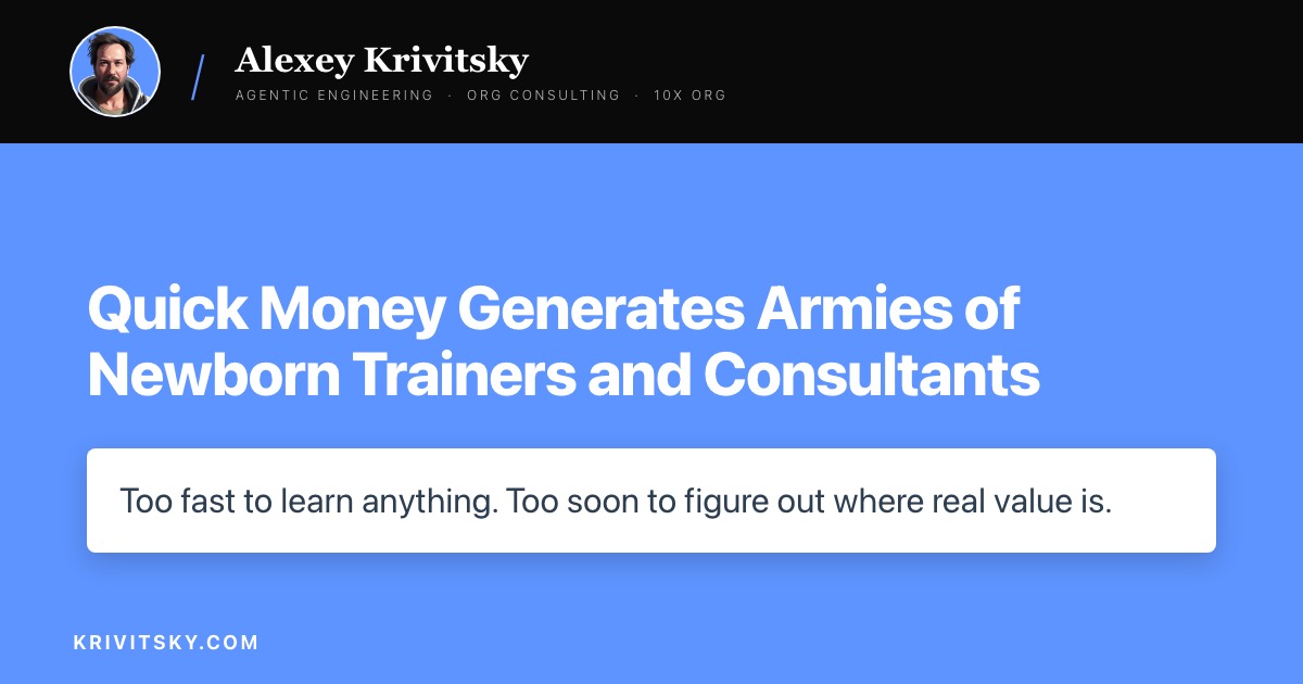 Quick Money Generates Armies of Newborn Trainers and Consultants