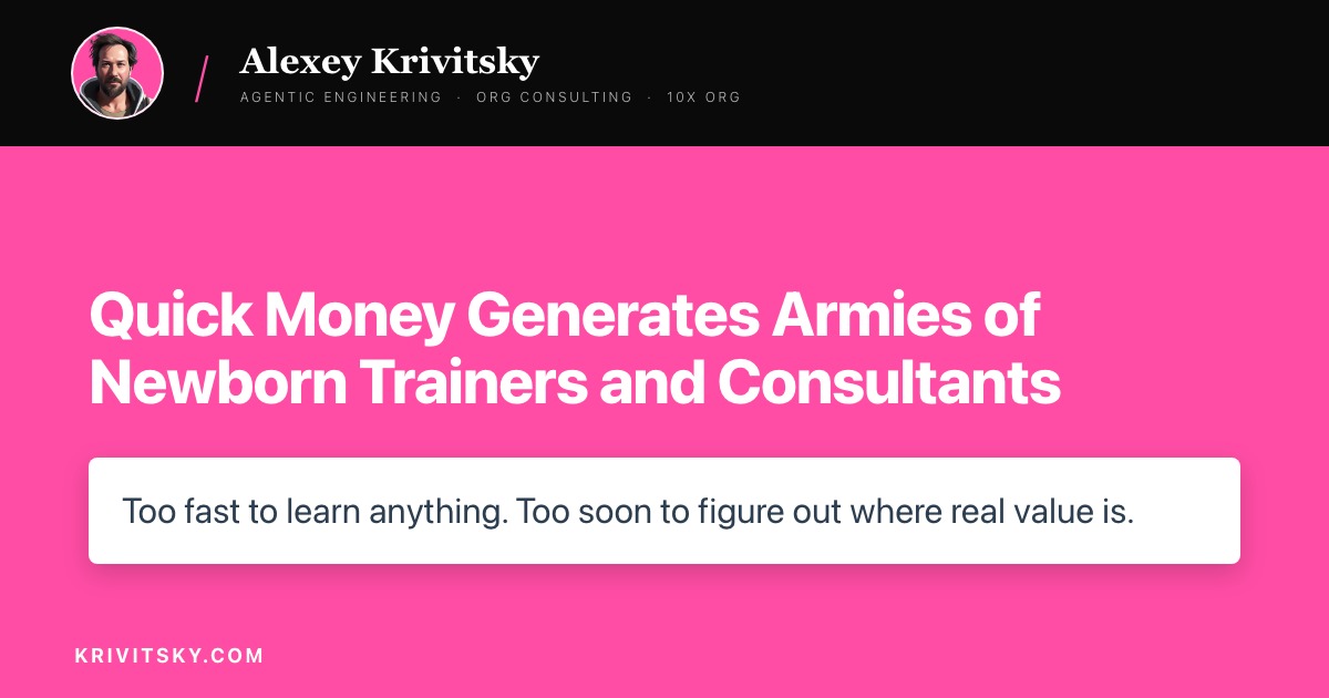 Quick Money Generates Armies of Newborn Trainers and Consultants