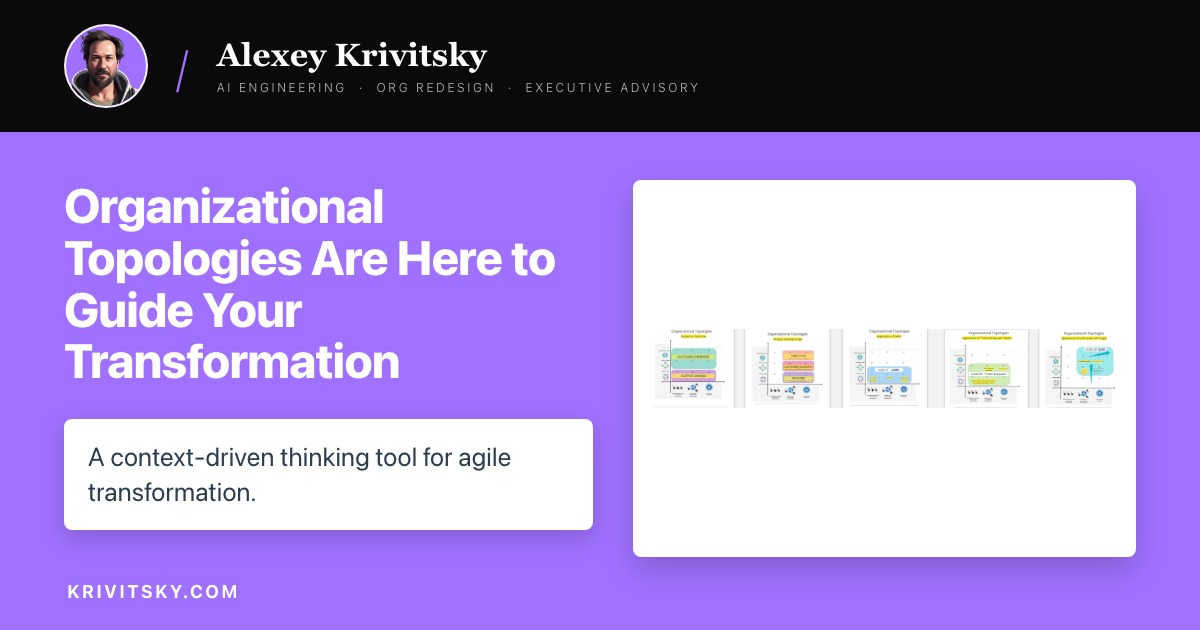 Organizational Topologies Are Here to Guide Your Transformation