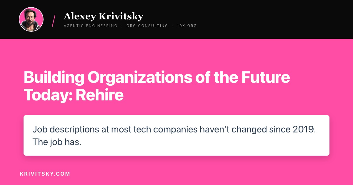 Building Organizations of the Future Today: Rehire