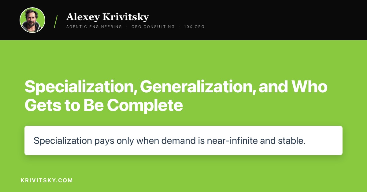 Specialization, Generalization, and Who Gets to Be Complete