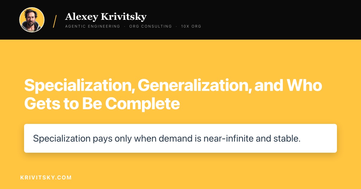 Specialization, Generalization, and Who Gets to Be Complete