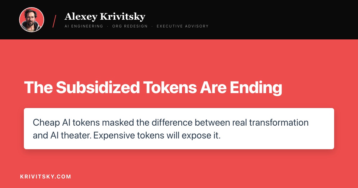 The Subsidized Tokens Are Ending
