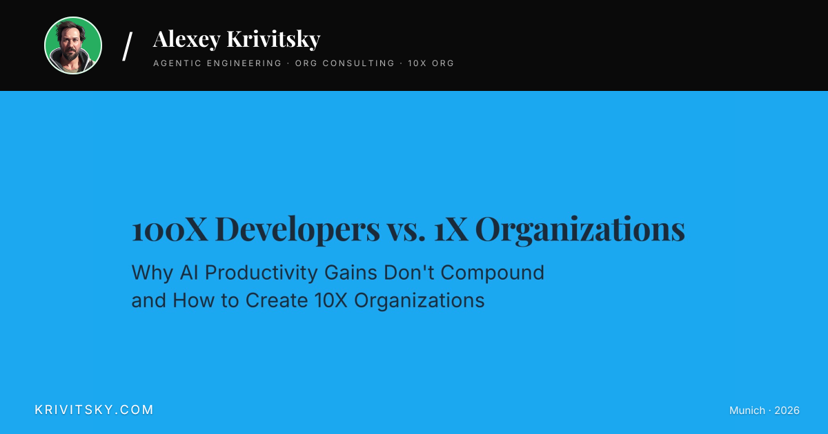 100X Developers vs. 1X Organizations